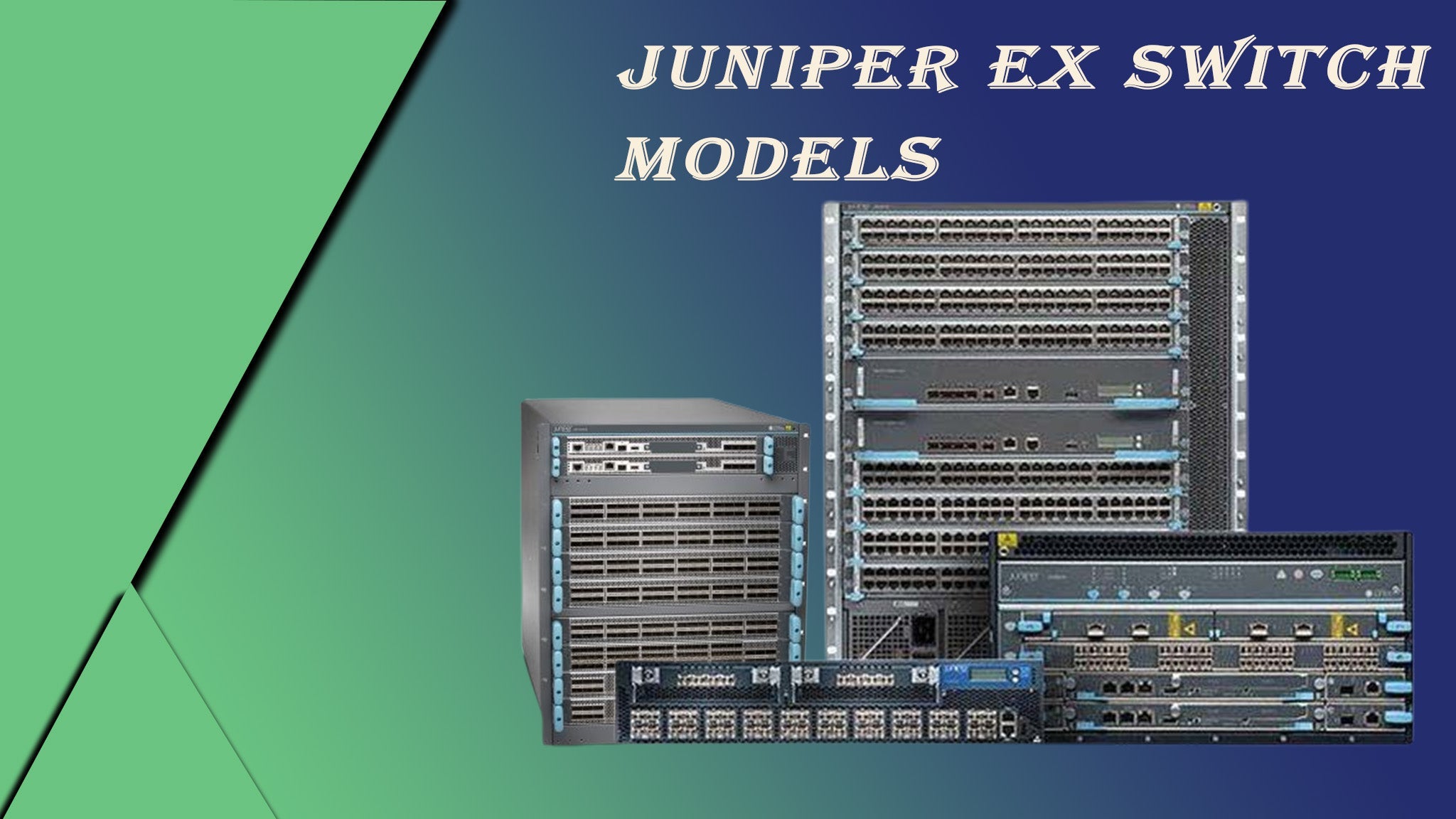 How to Choose Between Different Juniper EX Switch Models for Enterprise Networks